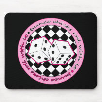 Bunco Chicks Roll With It - Pink Mousepad
