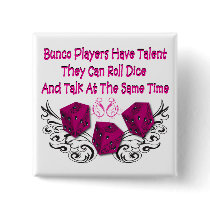 bunco players have talent #2 pinback button
