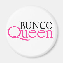 Bunco Queen Refrigerator Magnet
