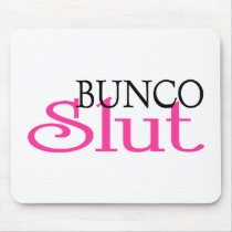 Bunco Slut Mousepad