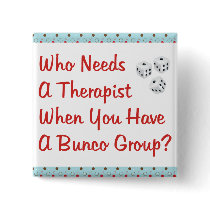 bunco who needs a therapist pins