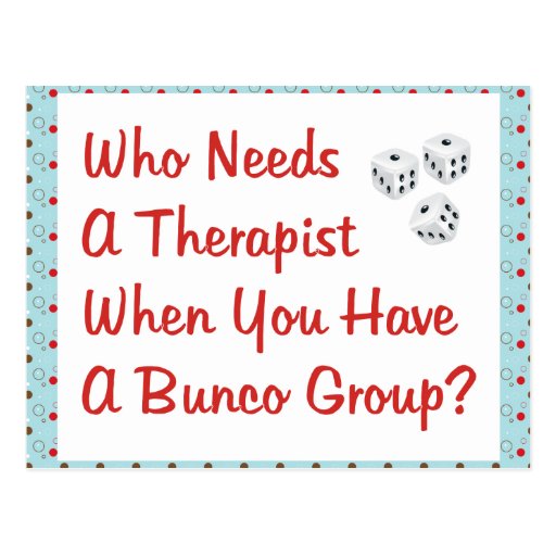 bunco who needs a therapist post cards