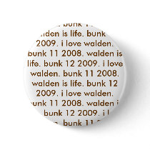 bunk 12 2009. i love walden. bunk 11 2008. wald... buttons by ashkedi bunk 12 2009. i love walden. bunk 11 2008. wald... buttons