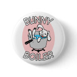 Bunny Boiler button