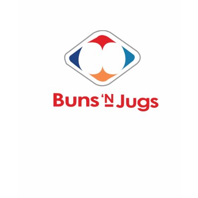 Buns 'n Jugs T-shirt by BumperBasher