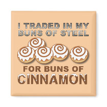 Buns of Cinnamon Funny Fridge Magnet