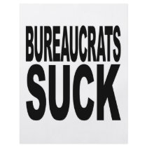 Bureaucrats Suck flyers by MyShirtSucks Bureaucrats Suck flyers