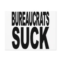 Bureaucrats Suck postcards