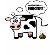 Burgers?! Funny Cow T-Shirt shirt