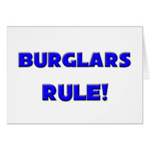 Burglars Rule! Greeting Card