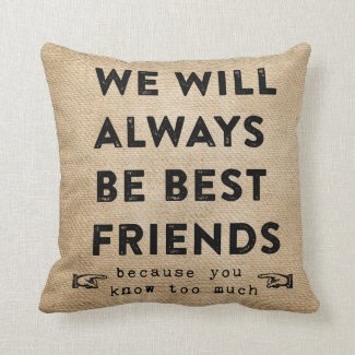 Burlap Best Friends Forever Funny Throw Pillow