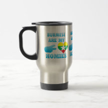 Burmas are my Homies Mugs