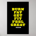 BURN FAT - GET FIT - FEEL GREAT Fitness Motivation Posters