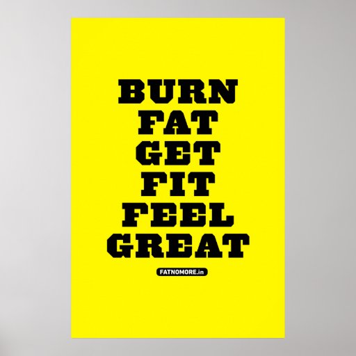 BURN FAT - GET FIT - FEEL GREAT Fitness Motivation Poster