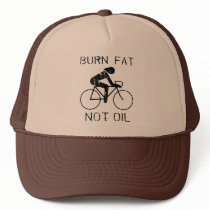 Burn Fat. Not Oil. Bike. Hats