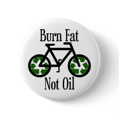 Burn Fat Not Oil Buttons by SoCalTeeShirts