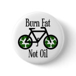Burn Fat Not Oil Buttons
