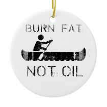 Burn Fat. Not Oil. (canoeing) Faded.png ornaments