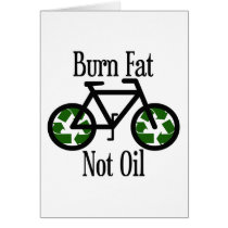 Burn Fat Not Oil Greeting Cards