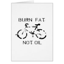 BURN FAT. NOT OIL. GREETING CARDS