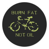 Burn fat not oil round sticker