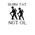 Burn fat not oil T-shirt / Earth Day T-shirt