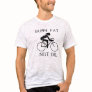 Burn fat not oil T-shirt / Earth Day T-shirt