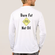 Burn Fat, Not Oil Tees