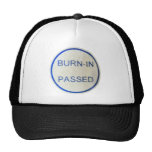 burn-in passed trucker hats