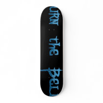 Burn The Bell Tower Text Skateboard