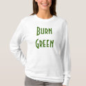 BurnGreen t-shirts by krosecrans BurnGreen t-shirts