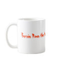 Burnin Down The House Coffee Mug