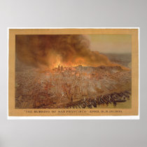 Burning of San Francisco April 18-20, 1906 (1596A) Posters