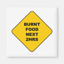 Burnt Food Next 2 Hours - Magnet