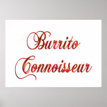 Burrito Connoisseur Posters