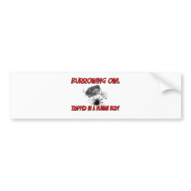 Burrowing Owl trapped in a human body bumper stickers by AnimalShirts Burrowing Owl trapped in a human body bumper stickers