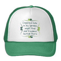 Bury your Troubles in a Garden Hat
