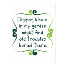 Bury your Troubles in a Garden Post Card