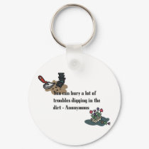 Bury Your Troubles Keychain