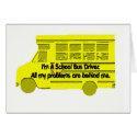 Bus Driver-Problems Behind Me Card by SjStevenson Bus Driver-Problems Behind Me Card