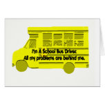 Bus Driver-Problems Behind Me Card