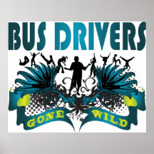 Bus Drivers Gone Wild Print