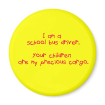 Bus Driver's Precious Cargo Magnet by SjStevenson Bus Driver's Precious Cargo Magnet