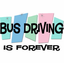 Bus Driving Is Forever photo sculptures