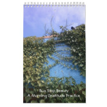Bus Stop Beauty - A Morning Gratitude Practice Wall Calendar