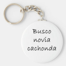 Busco Novia Cachonda Key Chain