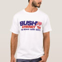 Bush/Cheney '04: You down with GOP? t-shirts by busta_cap Bush/Cheney '04: You down with GOP? t-shirts