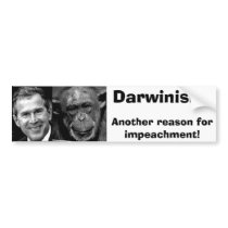 Bush, Darwinism:, Another reason forimpeachment! bumper stickers by Gay_Art Bush, Darwinism:, Another reason forimpeachment! bumper stickers