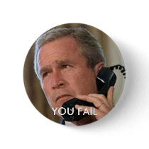 Bush Fails Pin buttons by redmagen1 Bush Fails Pin buttons