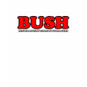BUSH, LEAVES A FUNNY TASTE IN YOUR MOUTH t-shirts by leespivey BUSH, LEAVES A FUNNY TASTE IN YOUR MOUTH t-shirts